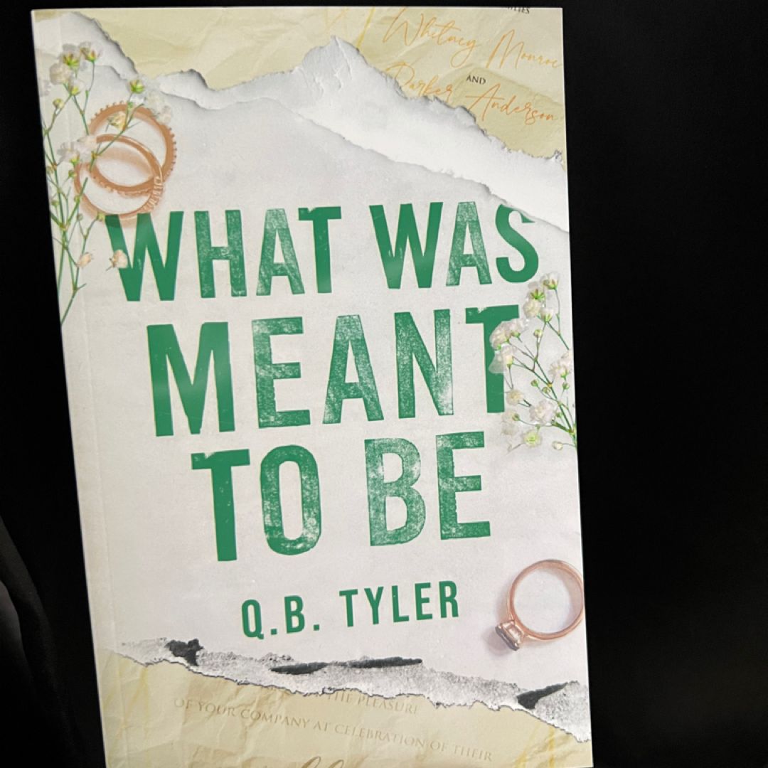 What Was Meant to Be by QB Tyler