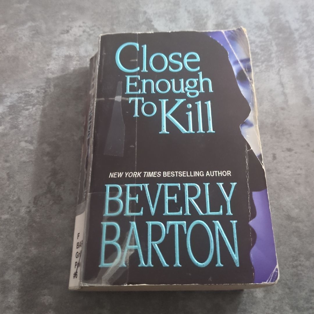 Close Enough to Kill