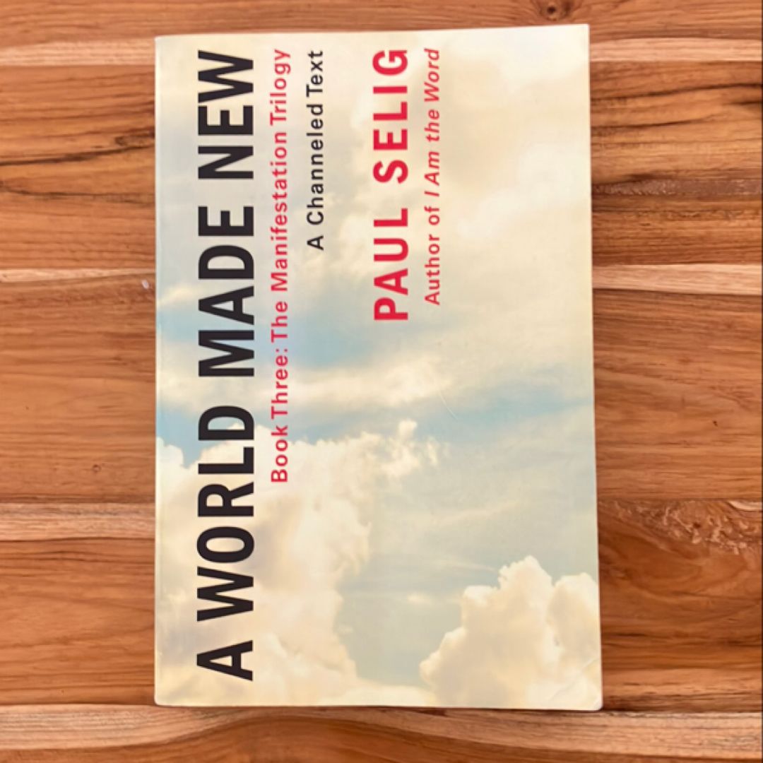A World Made New: a Channeled Text