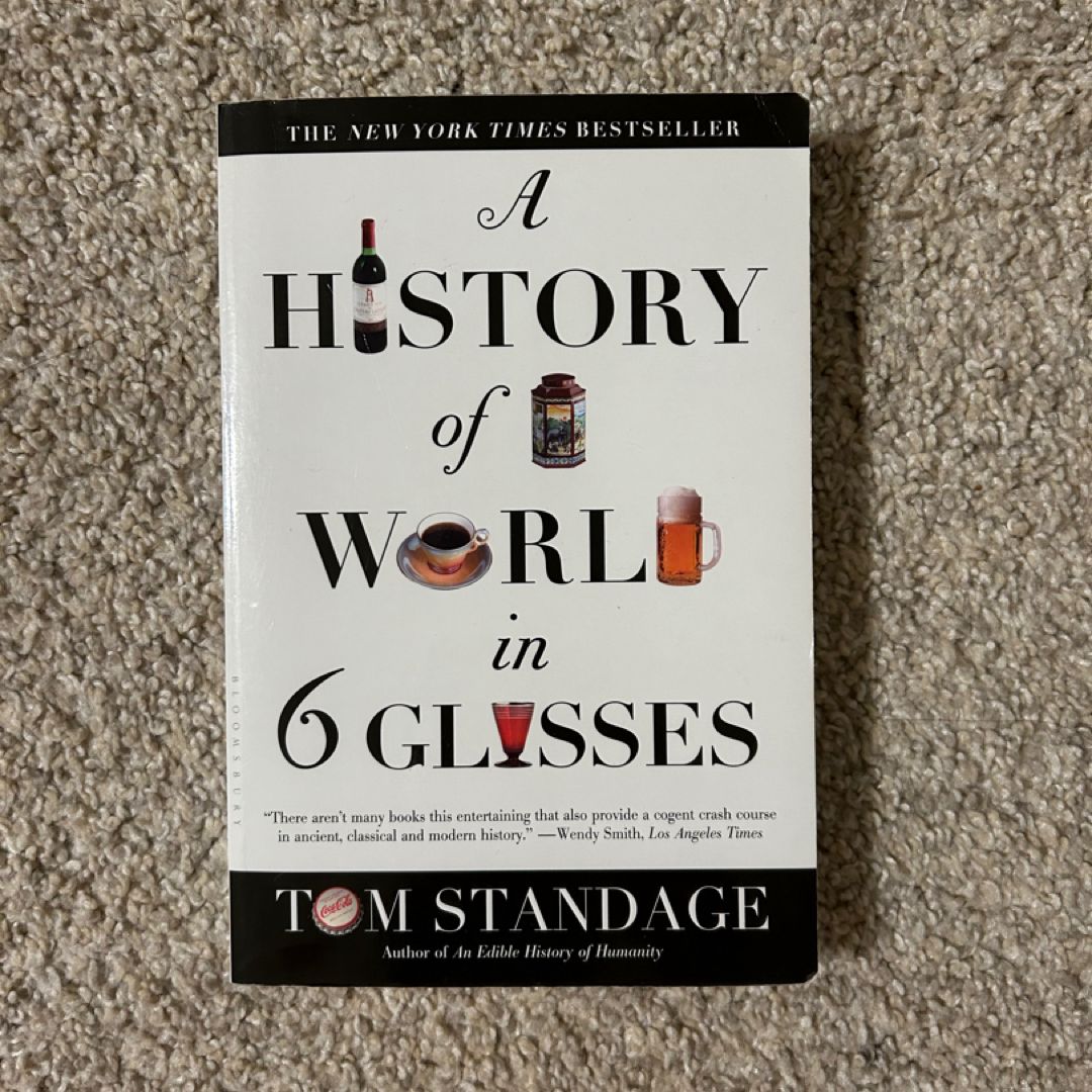A History of the World in 6 Glasses