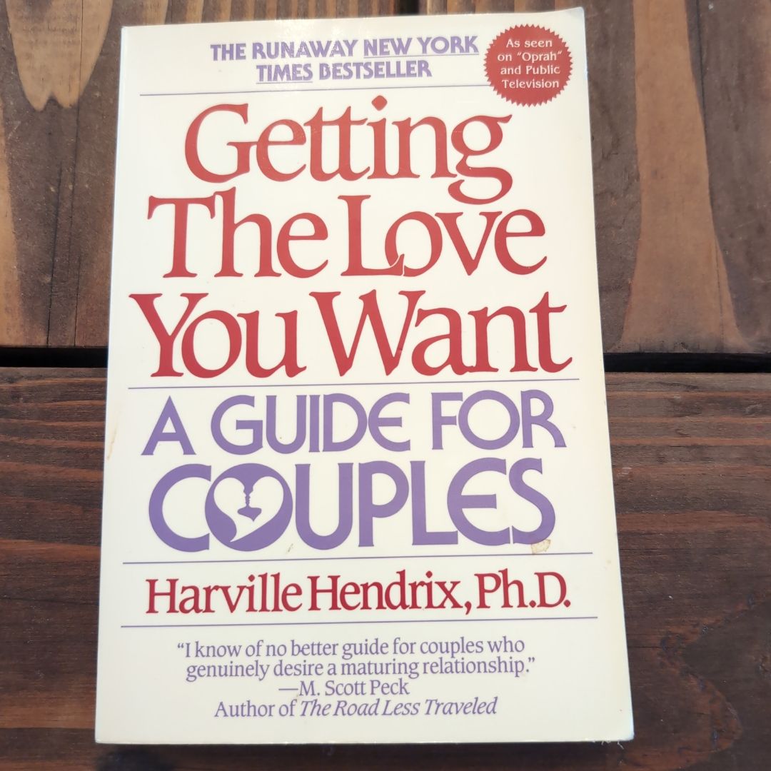 Getting the Love You Want by Harville Hendrix