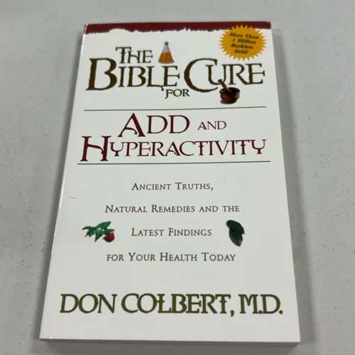 The Bible Cure for ADD and Hyperactivity