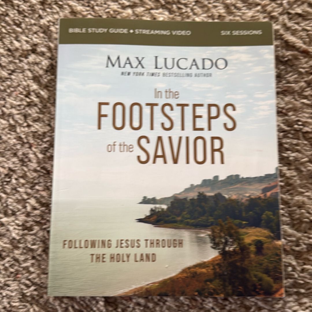 In the Footsteps of the Savior Bible Study Guide Plus Streaming Video