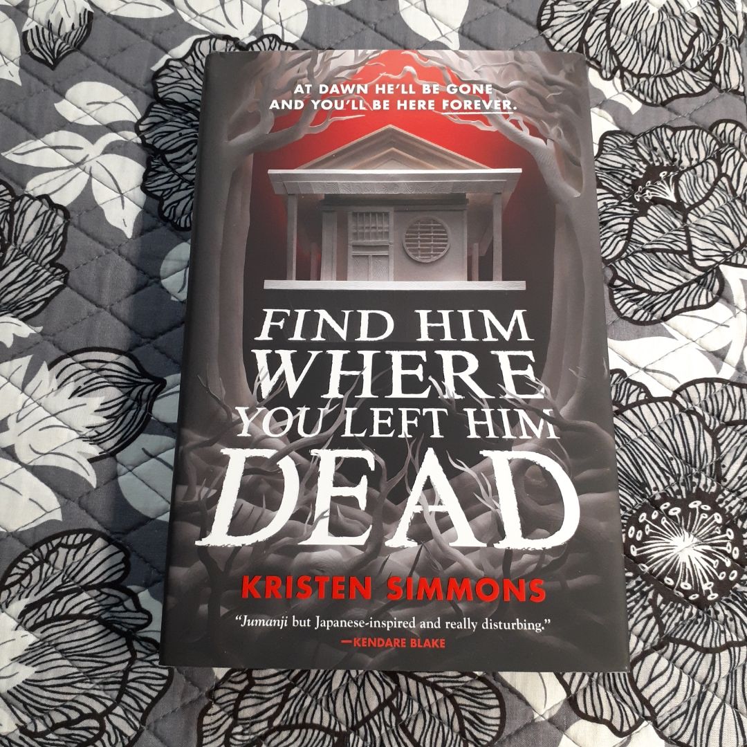 Find Him Where You Left Him Dead