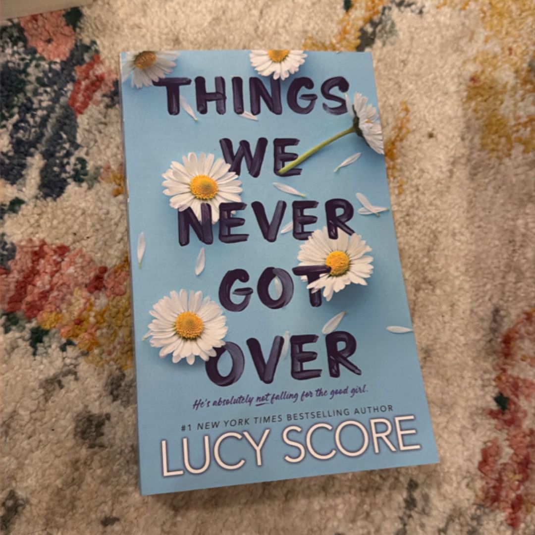Things We Never Got Over