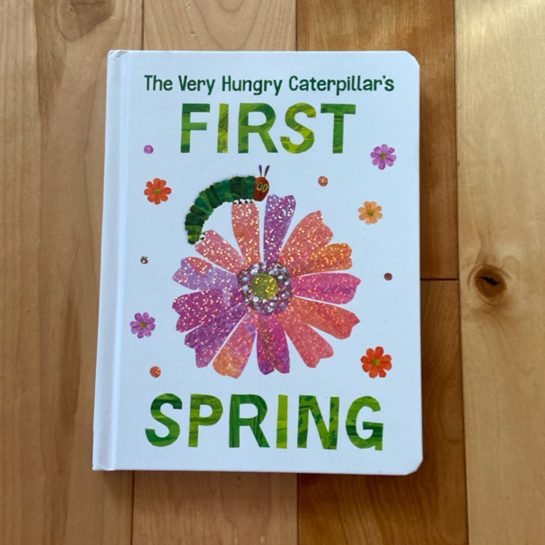 The Very Hungry Caterpillar's First Spring