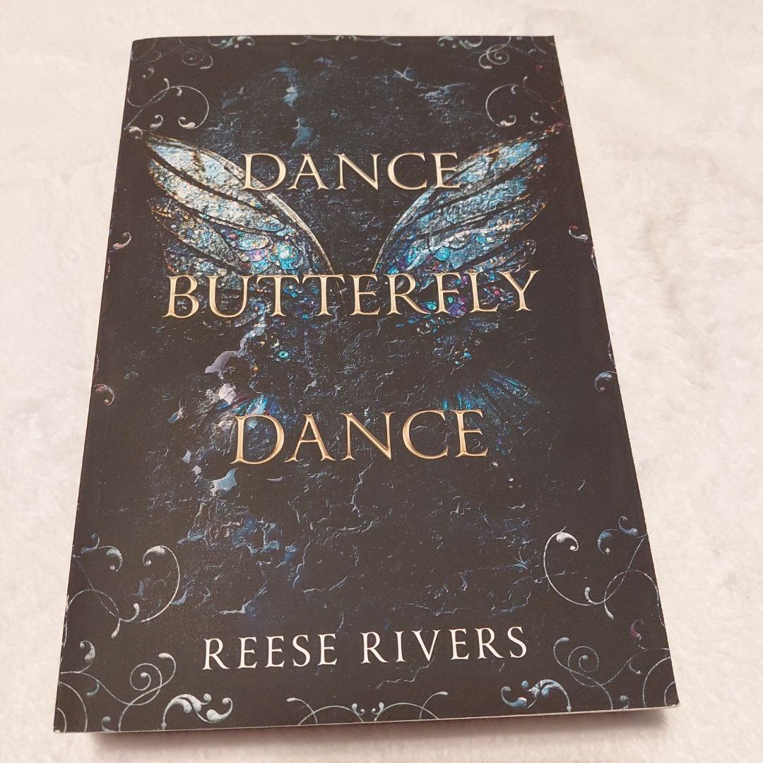 Dance Butterfly Dance by Reese Rivers