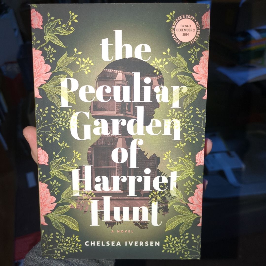 The Peculiar Garden of Harriet Hunt ARC