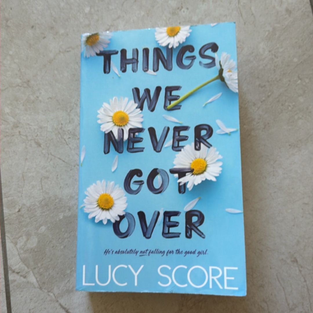 Things We Never Got Over