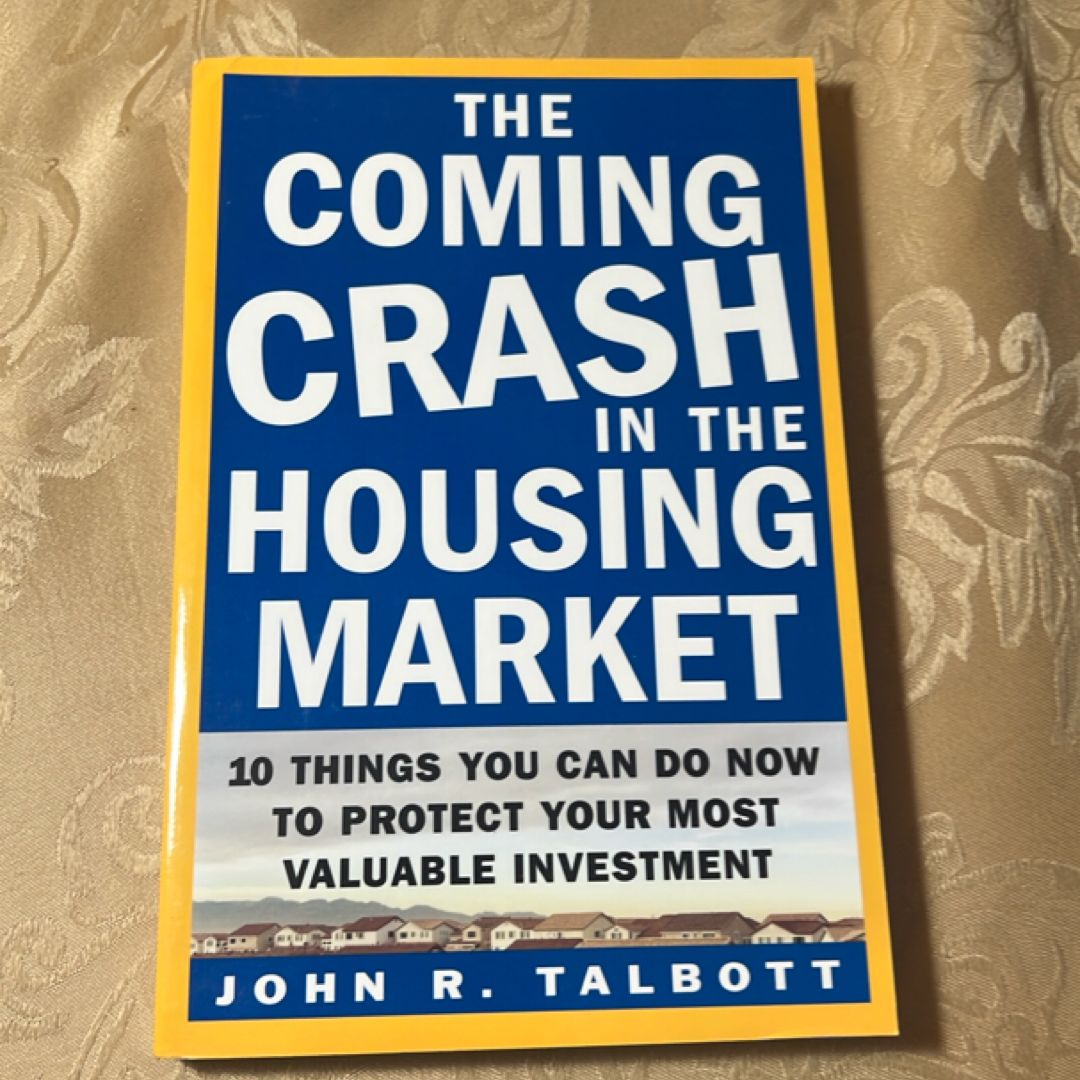The Coming Crash in the Housing Market