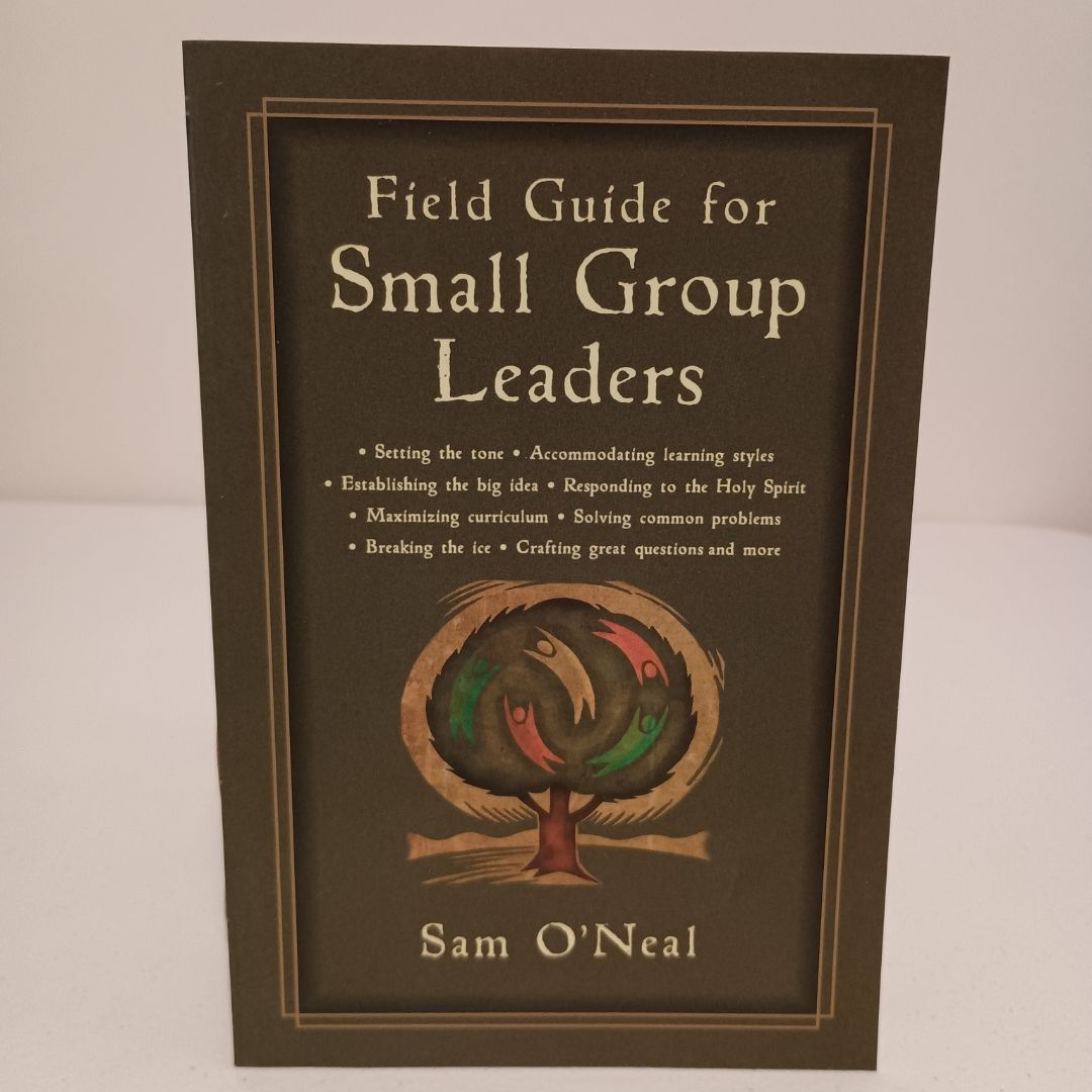 Field Guide for Small Group Leaders