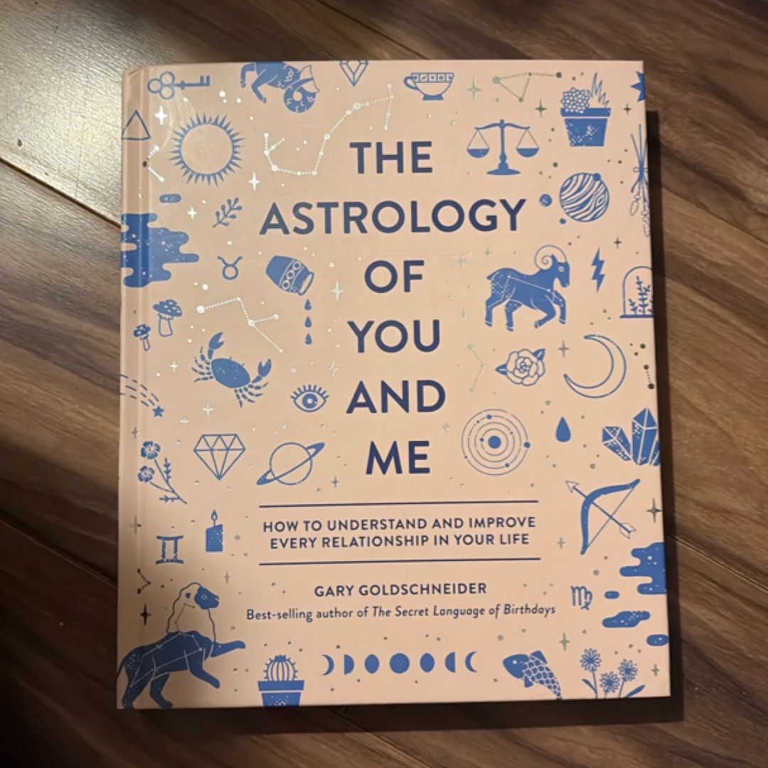 The Astrology of You and Me