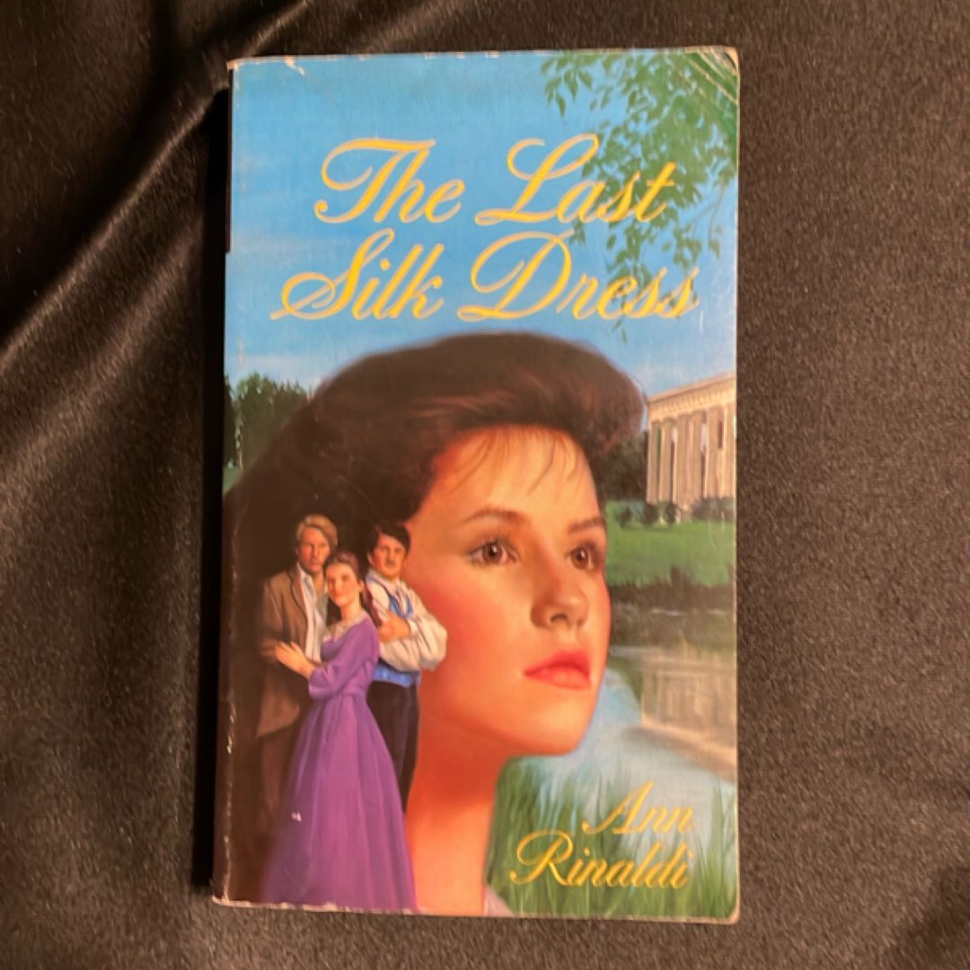 the last silk dress book The Last Silk Dress book by Ann Rinaldi