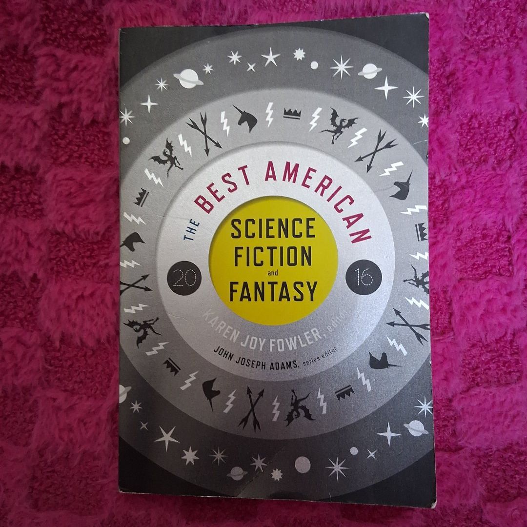 The Best American Science Fiction and Fantasy 2016