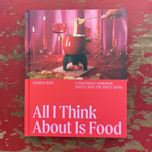 All I Think about Is Food