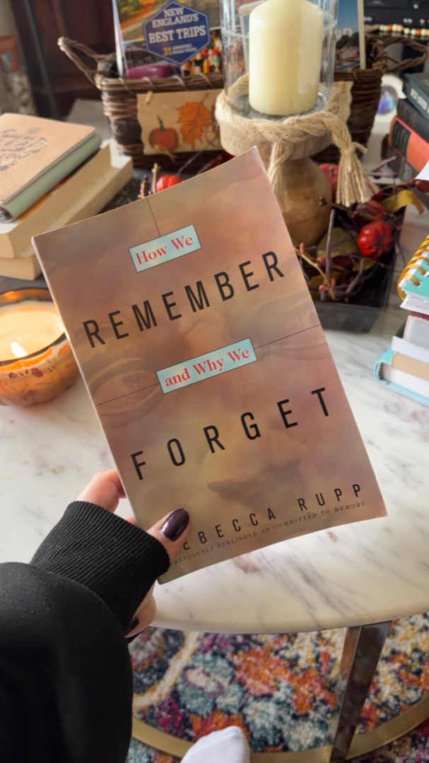 How We Remember and Why We Forget