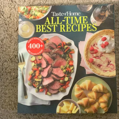 Taste of Home All Time Best Recipes