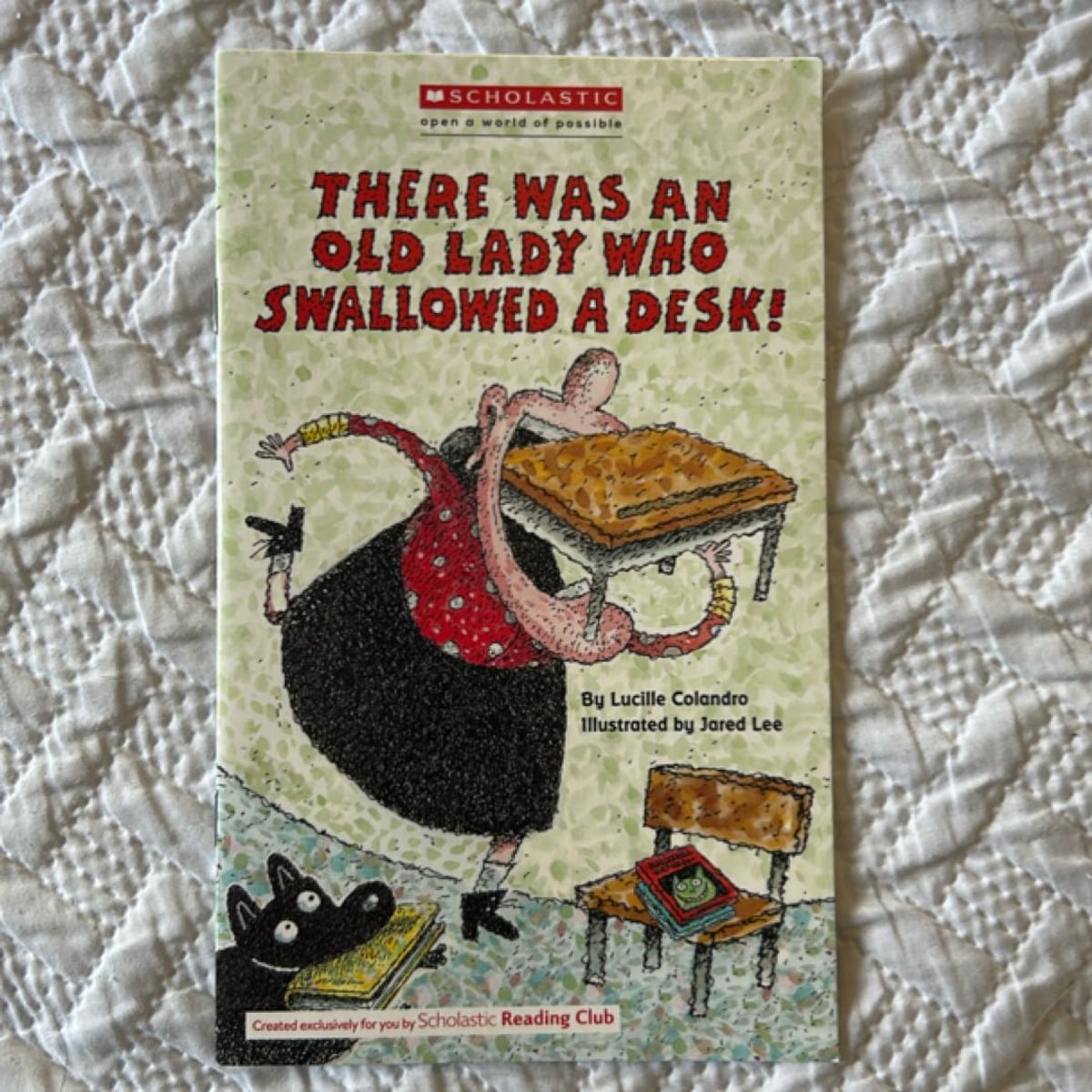 There was an Old Lady who Swallowed a Desk! by Lucille Colandro