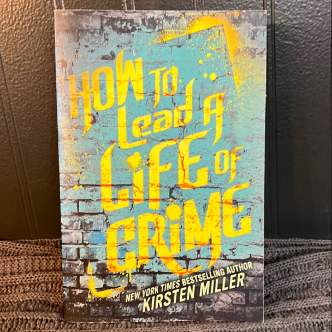 How to Lead a Life of Crime