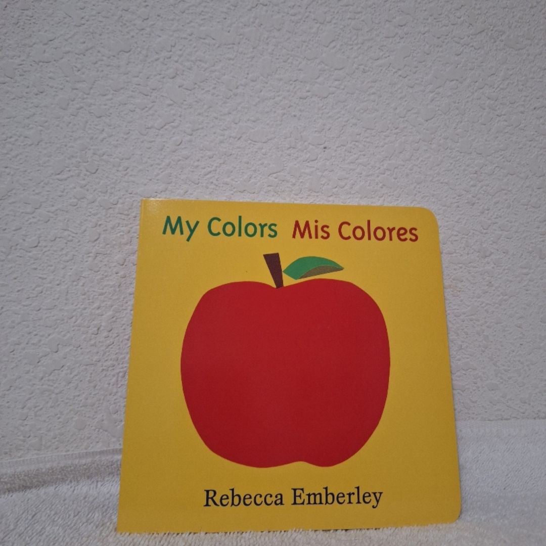 My Colors/ Mis Colores by Rebecca Emberley