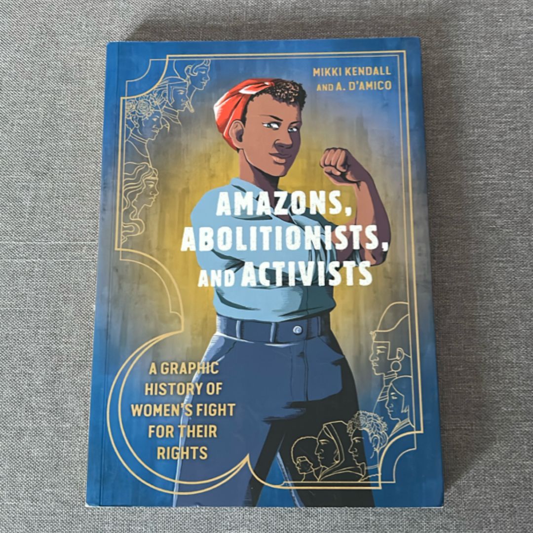 Amazons, Abolitionists, and Activists
