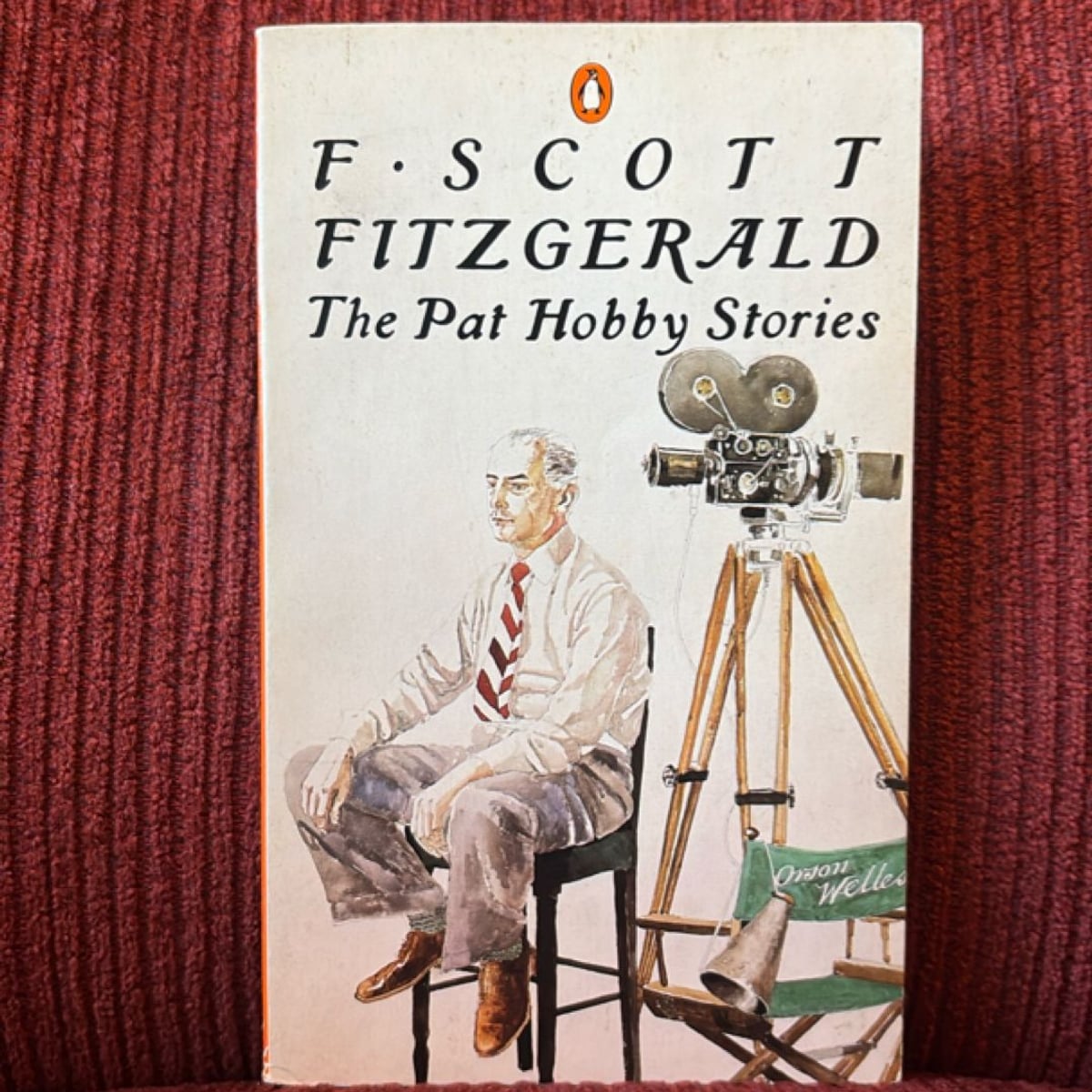 The Pat Hobby Stories by F. Scott Fitzgerald, Arnold Gingrich