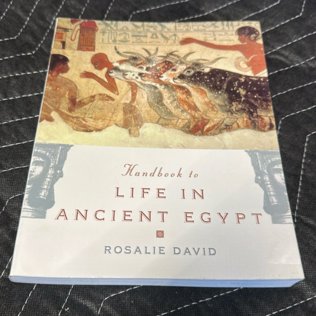 The Handbook to Life in Ancient Egypt