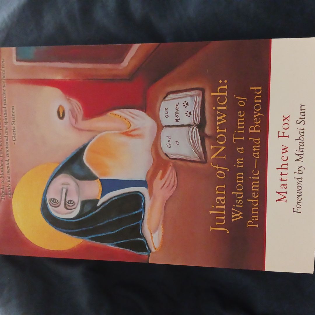 Julian of Norwich: Wisdom in a Time of Pandemic--And Beyond