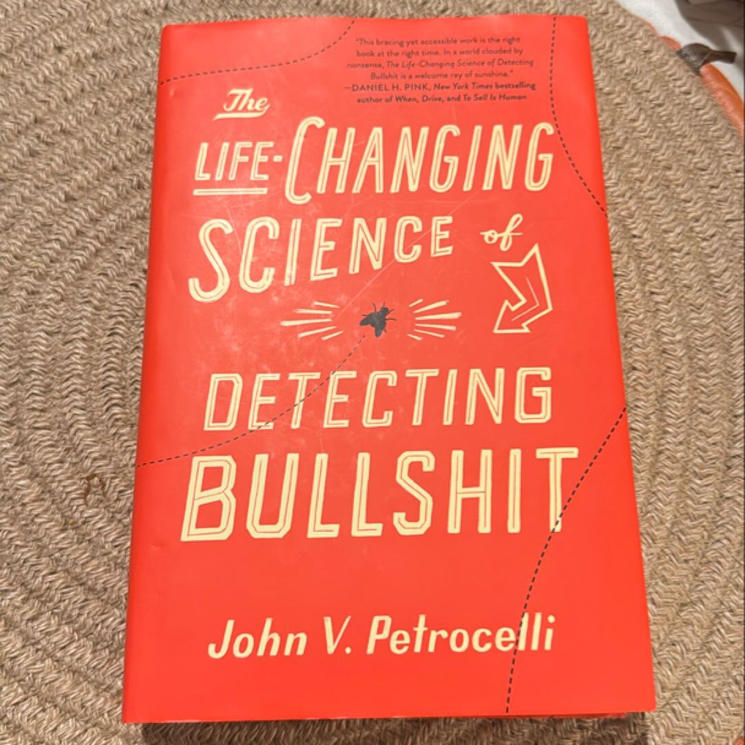 The Life-Changing Science of Detecting Bullshit