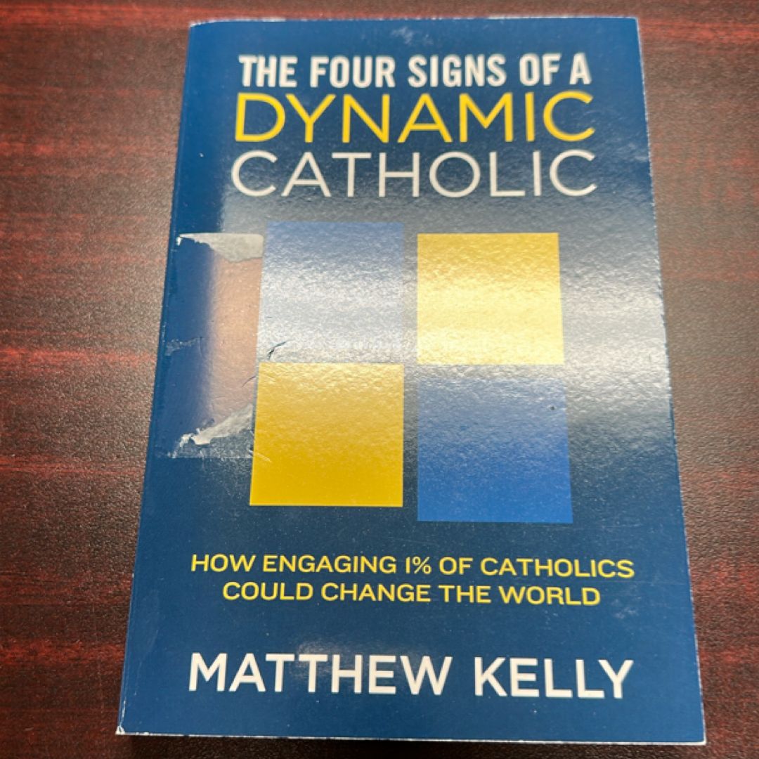 The Four Signs of a Dynamic Catholic