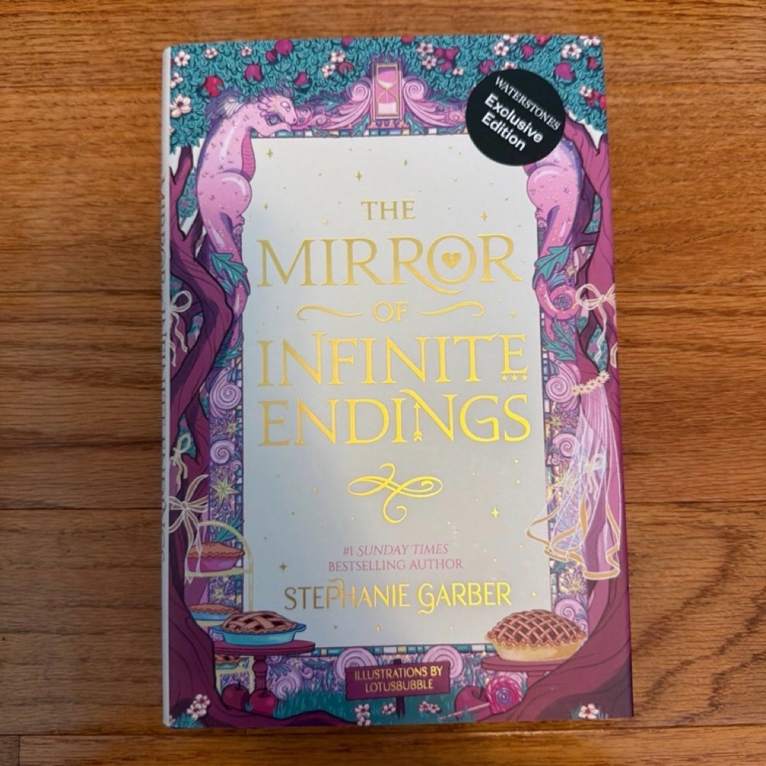 The Mirror of Infinite Endings (Waterstones Exclusive)
