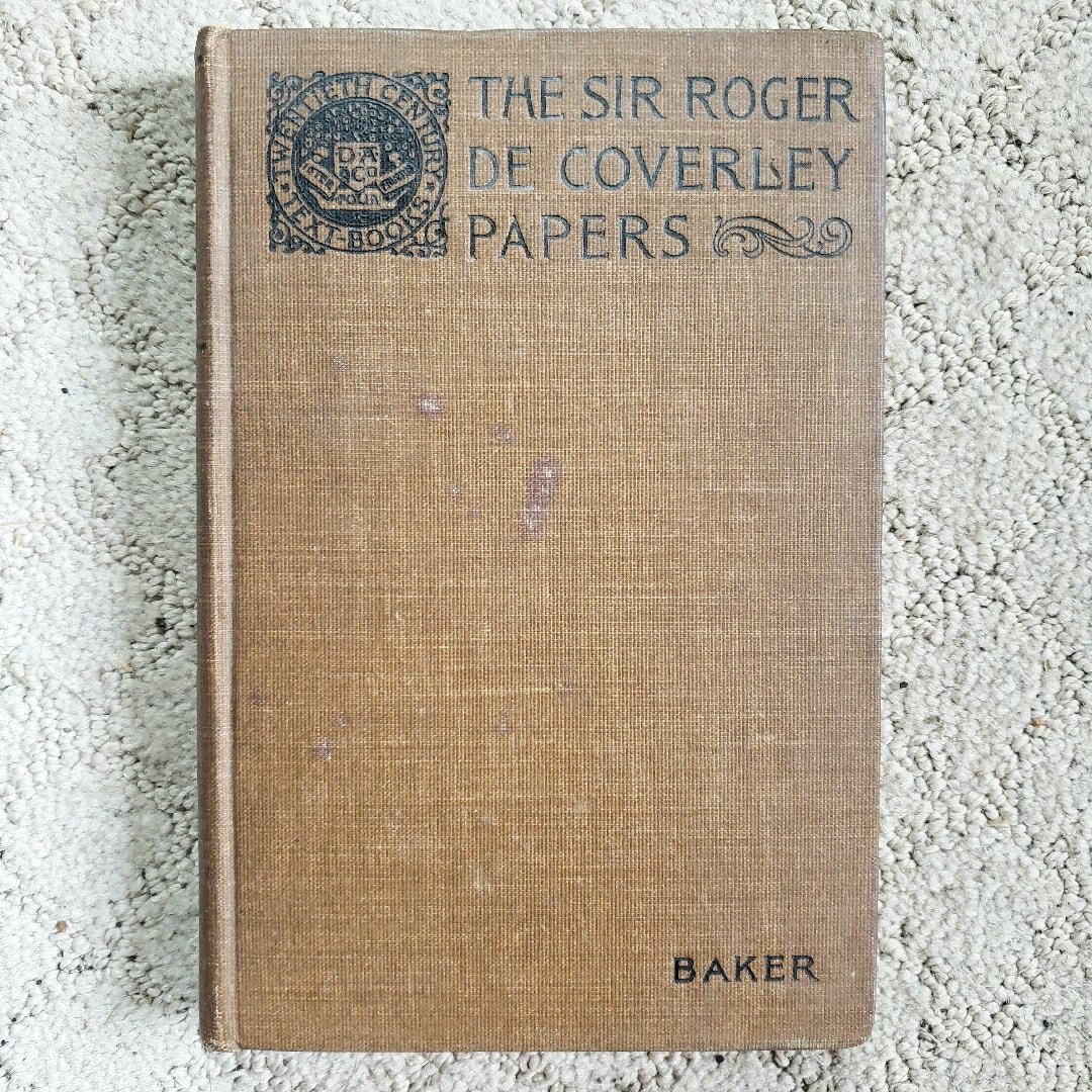 The Sir Roger de Coverley Papers (This Edition, 1907)