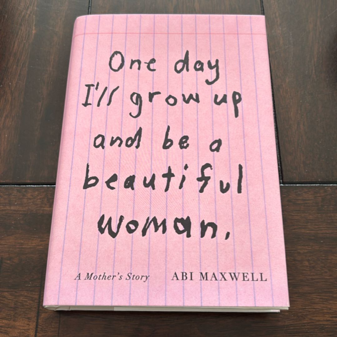 One Day I'll Grow up and Be a Beautiful Woman