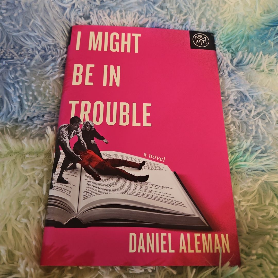 I Might Be in Trouble