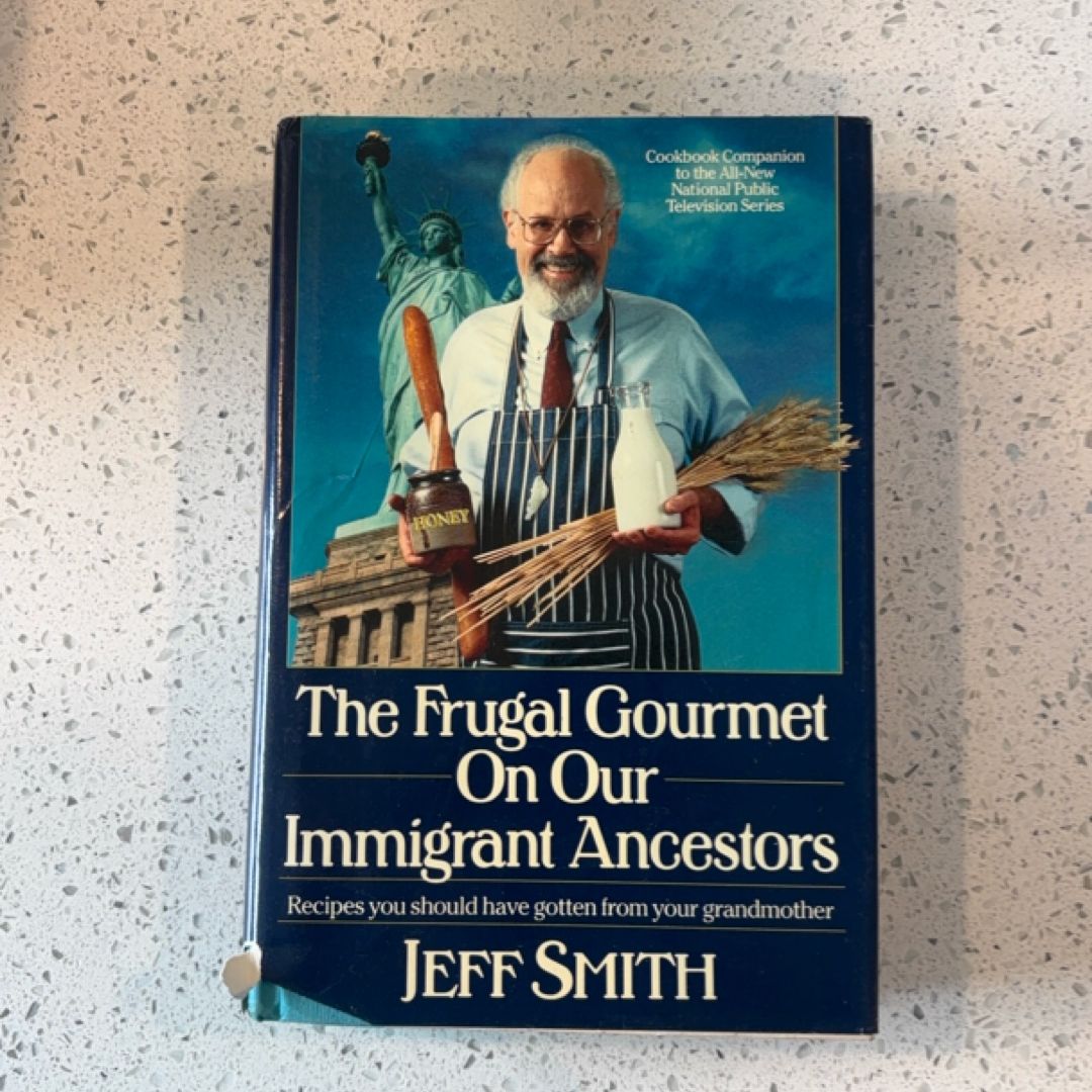 The Frugal Gourmet on Our Immigrant Ancestors