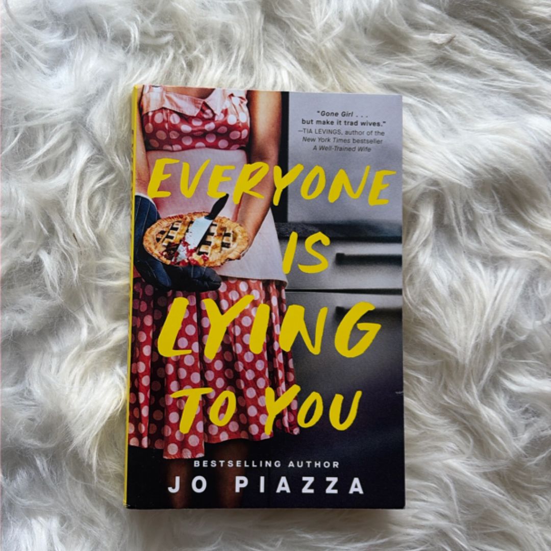 Everyone Is Lying to You