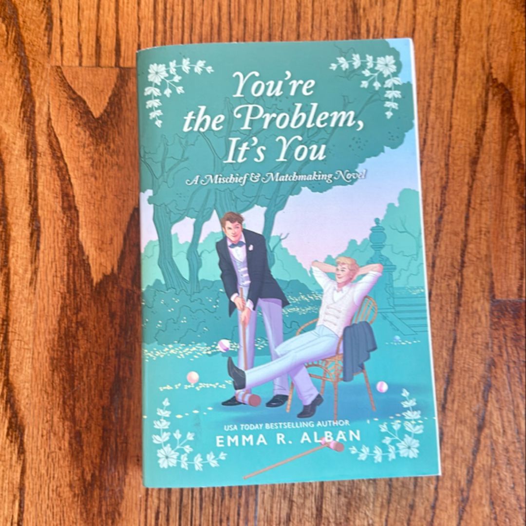 You're the Problem, It's You