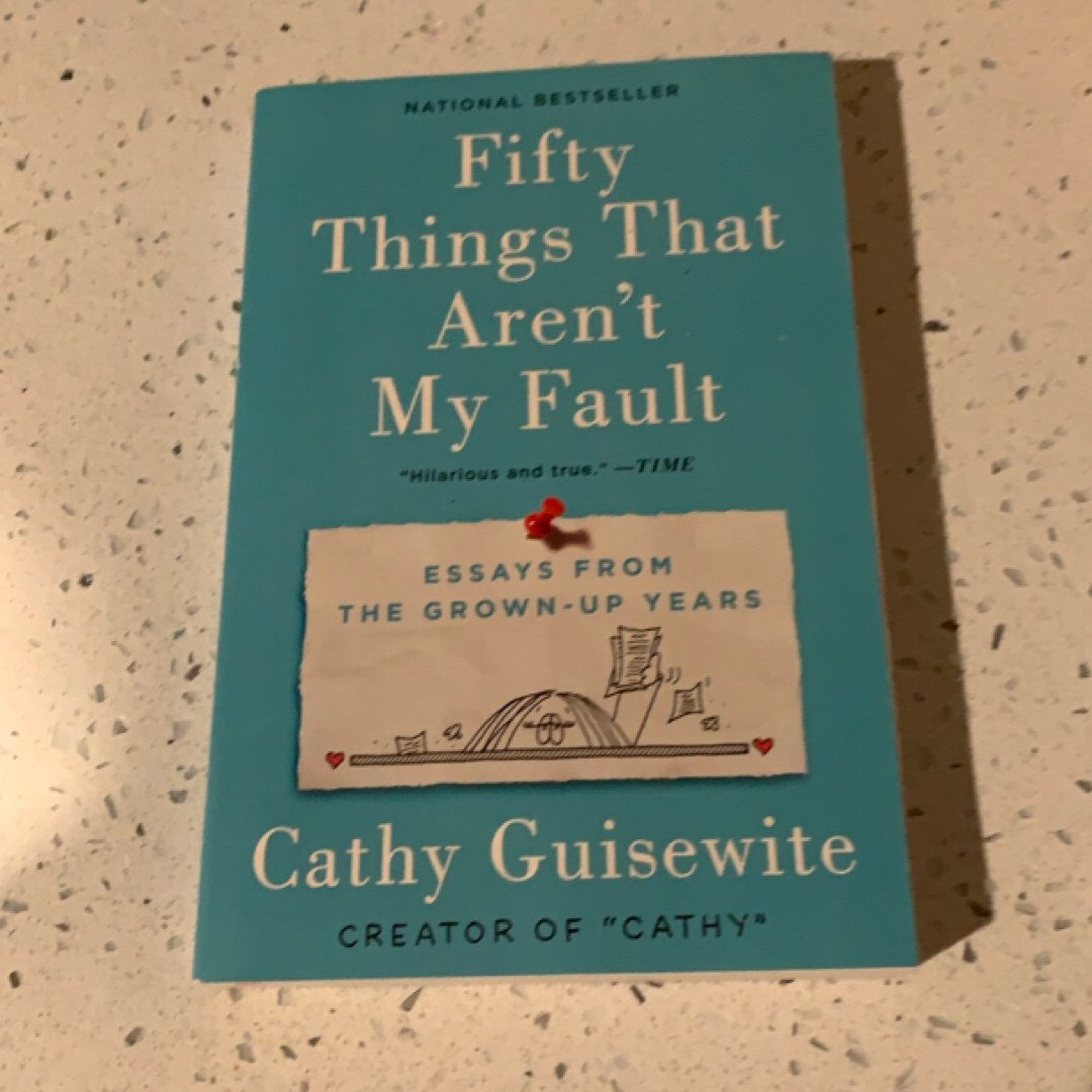 Fifty Things That Aren't My Fault