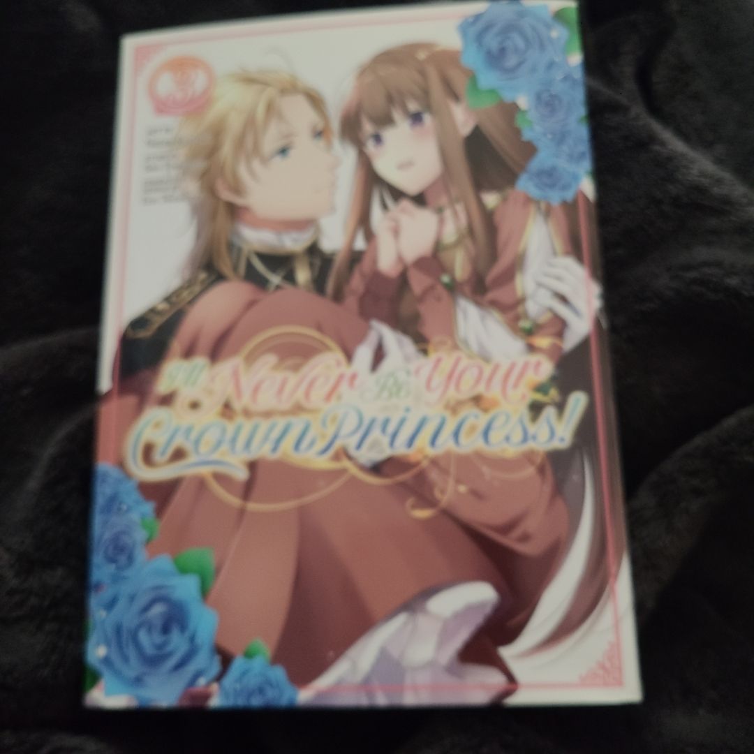I'll Never Be Your Crown Princess! (Manga) Vol. 3