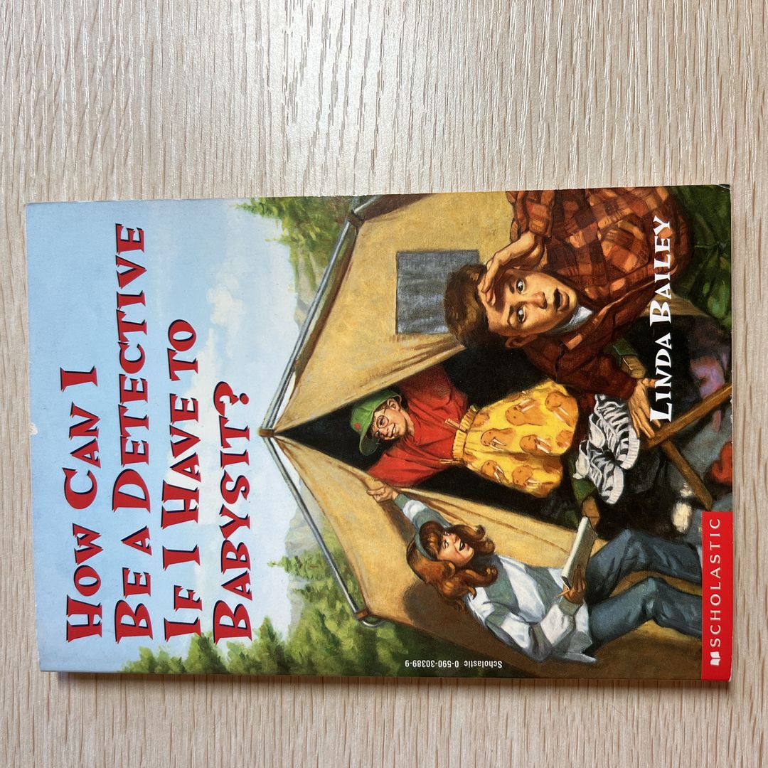How can I be a detective If I have to Babysit?