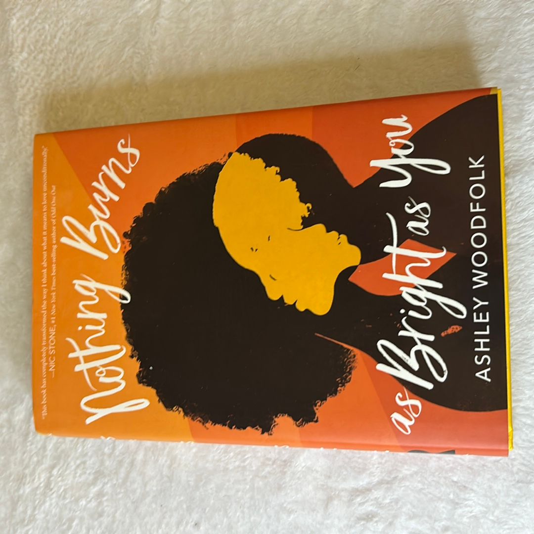 Nothing Burns As Bright As You (Signed)