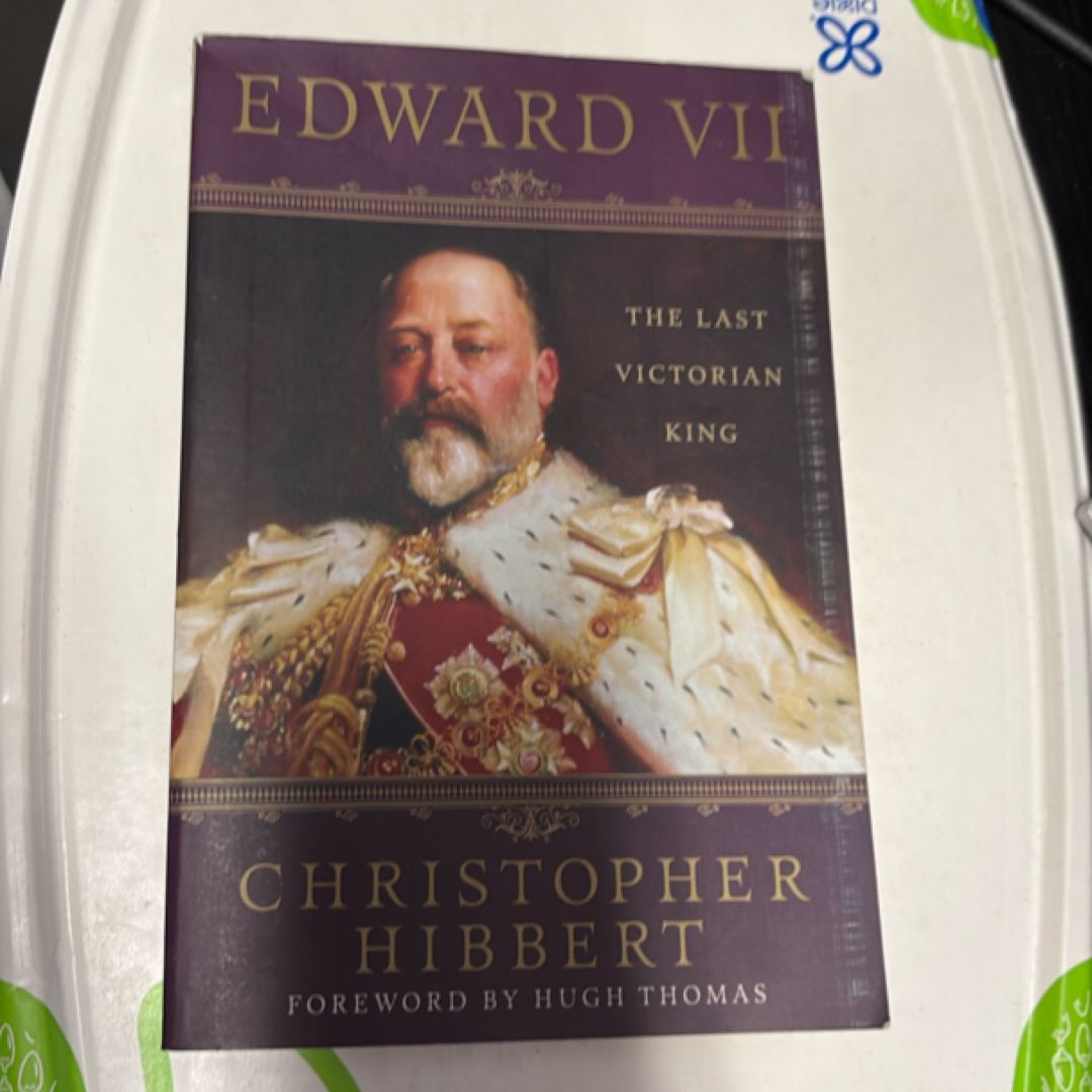 Edward VII: the Last Victorian King