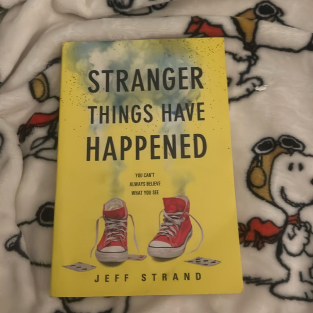 Stranger Things Have Happened
