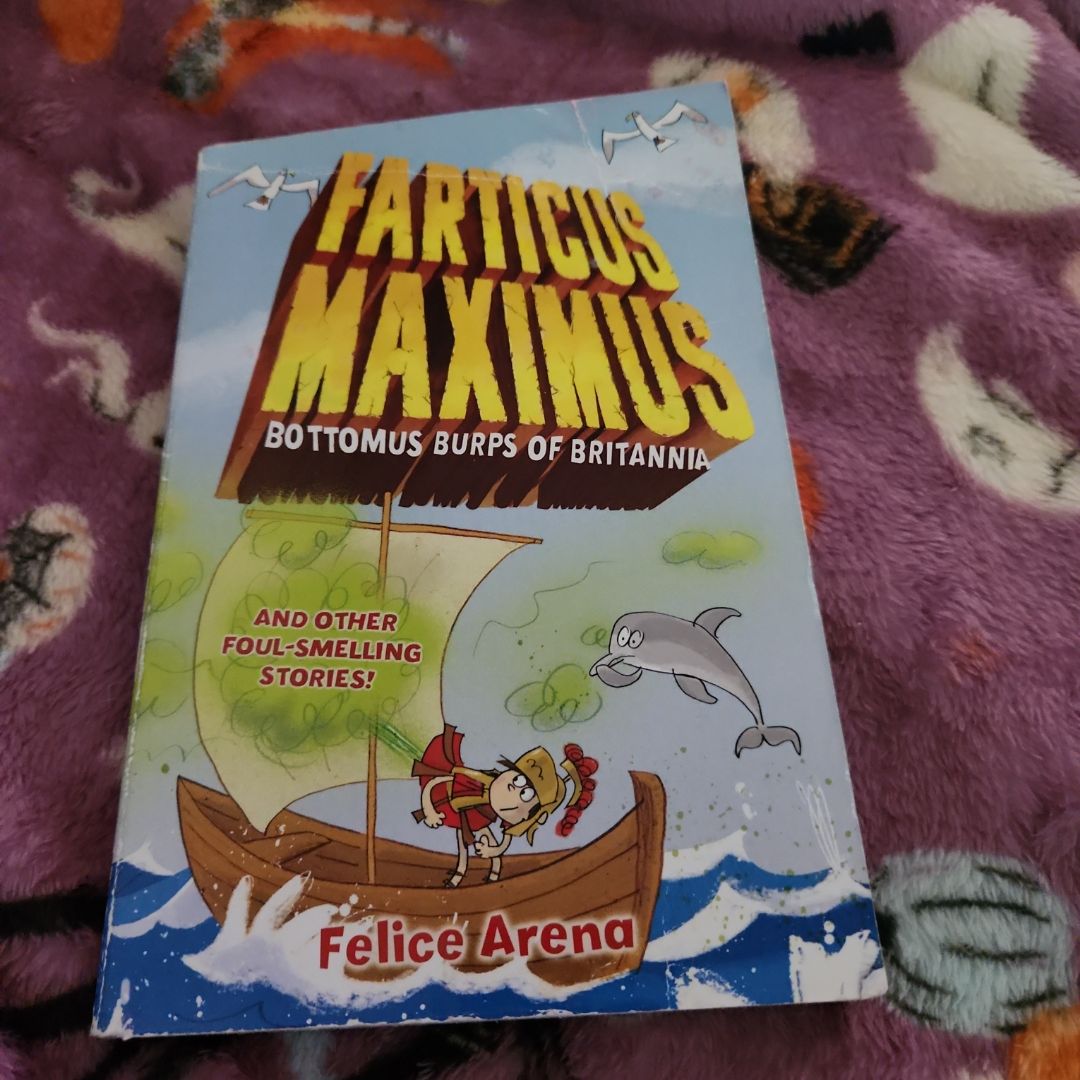 Farticus Maximus: Bottomus Burps of Britannia by Felice Arena