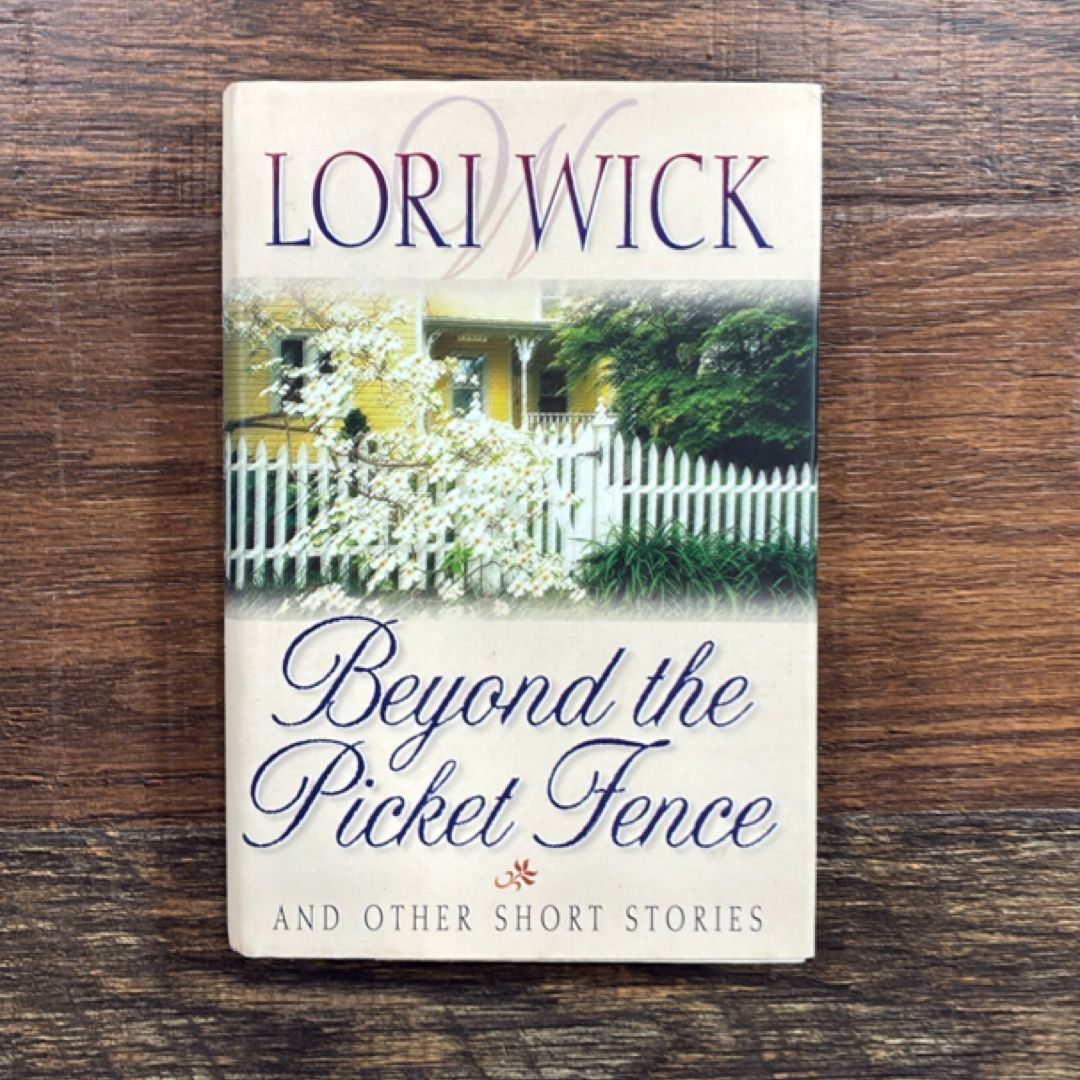 Beyond the Picket Fence and Other Short Stories