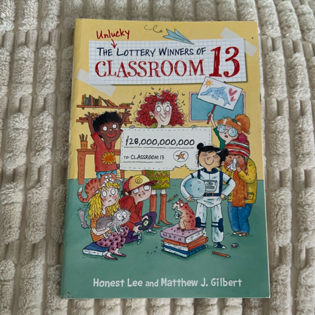 The Unlucky Lottery Winners of Classroom 13
