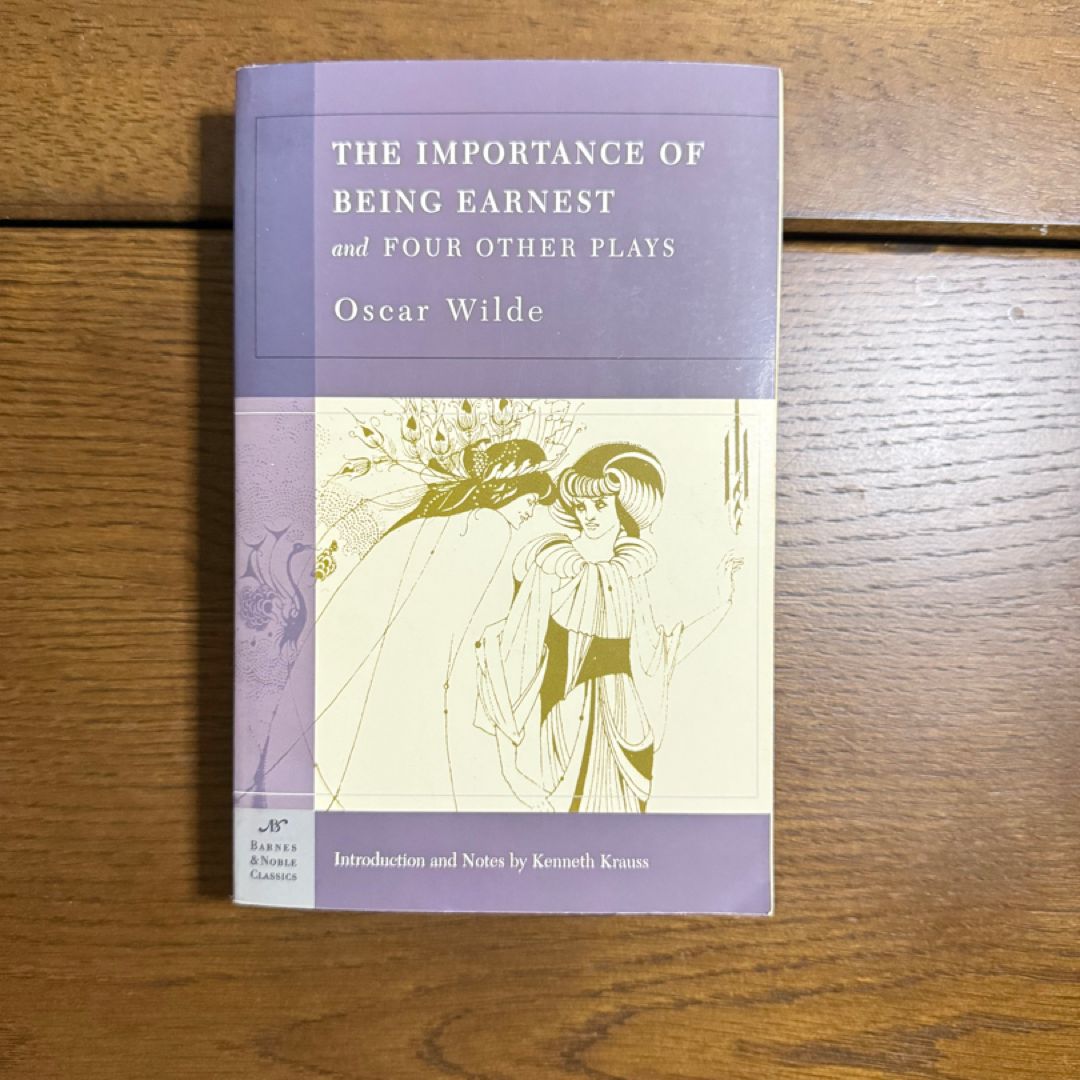 The Importance of Being Earnest and Four Other Plays