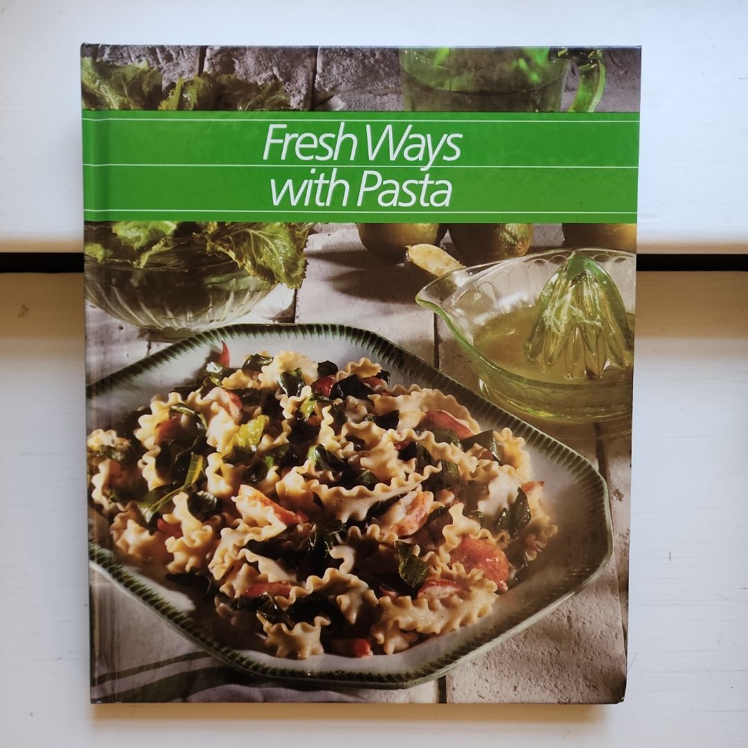 Fresh Ways with Pasta