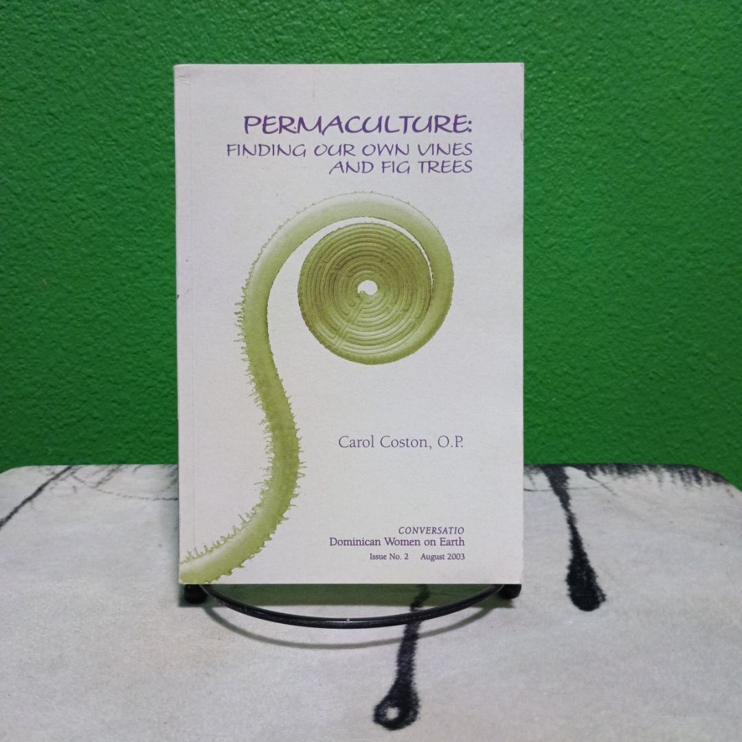 Permaculture Finding Our Own Vines and Fig Trees - Signed