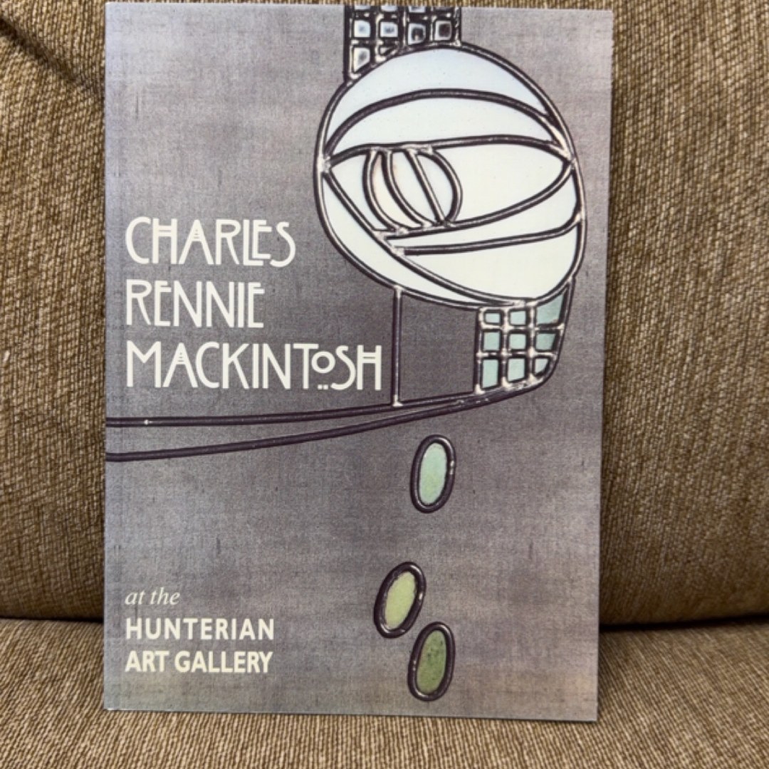 Charles Rennie Mackentosh at the Hunteriql Art Gallery
